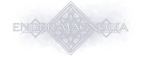 ENDER MAGNOLIA: Bloom in the Mist