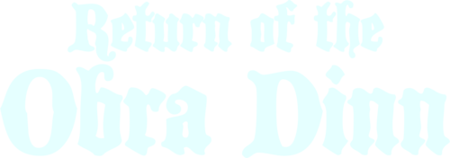 Return of the Obra Dinn